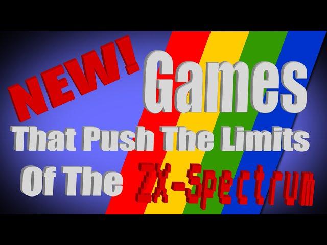 New! Games That Push The Limits of The ZX Spectrum