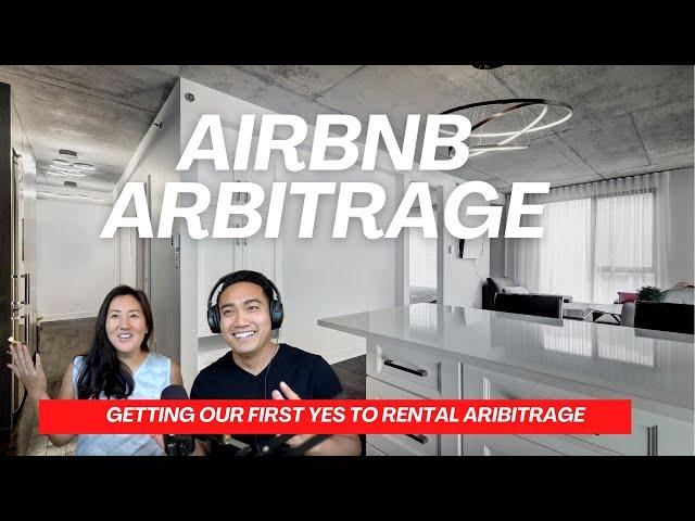 Airbnb Arbitrage | Getting our First Yes to Sublease | Ep. 30