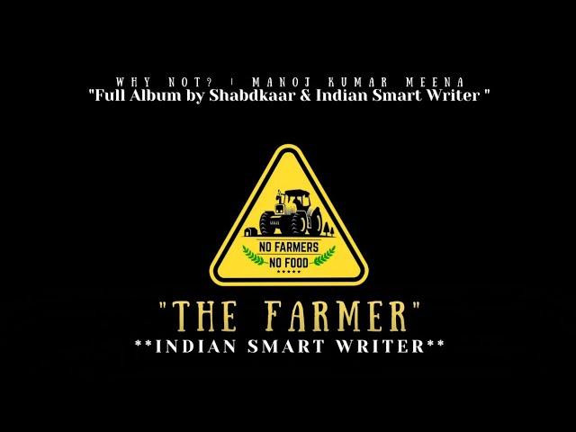 The Farmer | Anthem for Farmers | Manoj Kumar Meena | Indian Smart Writer | @isw.shabdkaar