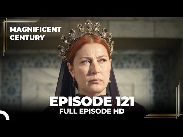 Magnificent Century Episode 121 | English Subtitle HD