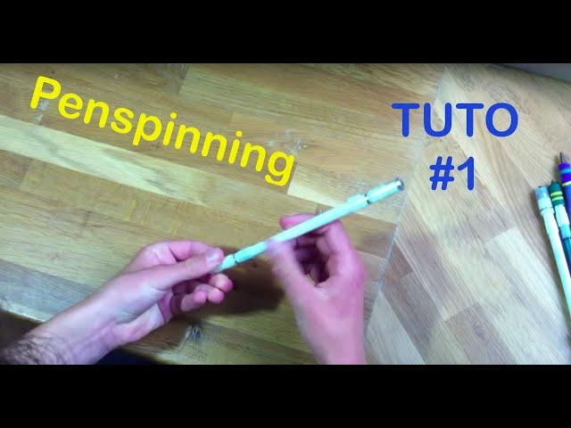 Commencer le Penspinning - Premières Figures TUTO#1