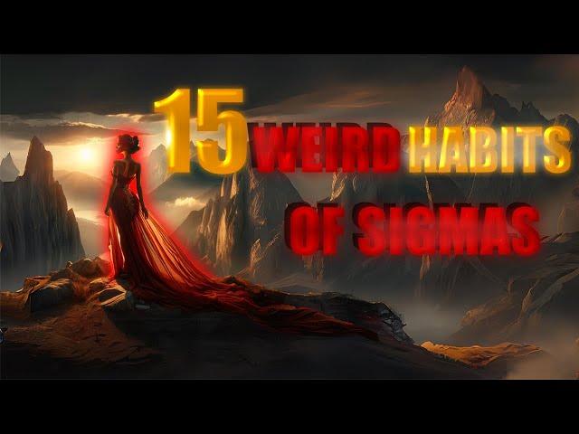 15 Weird Sigma Female & Sigma Male Habits That Make Them Stand Out