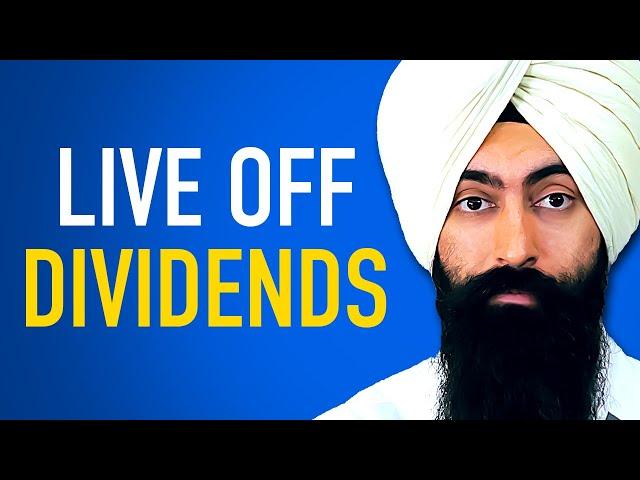 How To Live Off Your Dividends (& Never Work Again)