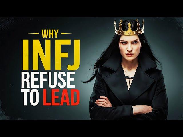 Why INFJ Are Born Leaders But Choose Not To Lead