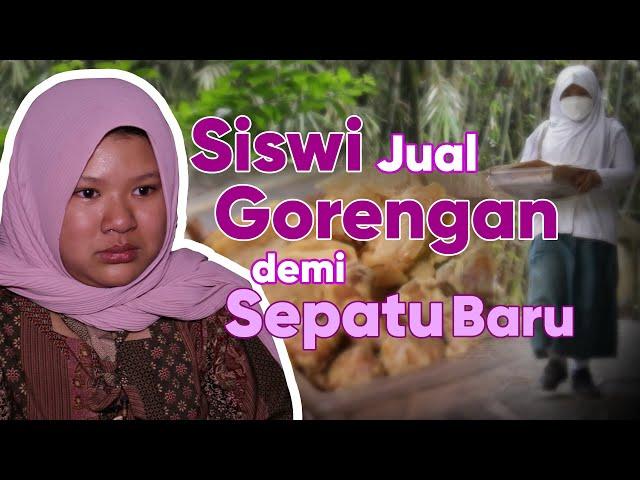 Siswi Jual Gorengan demi Sepatu Baru (Part 2) | Mimpi Jadi Nyata