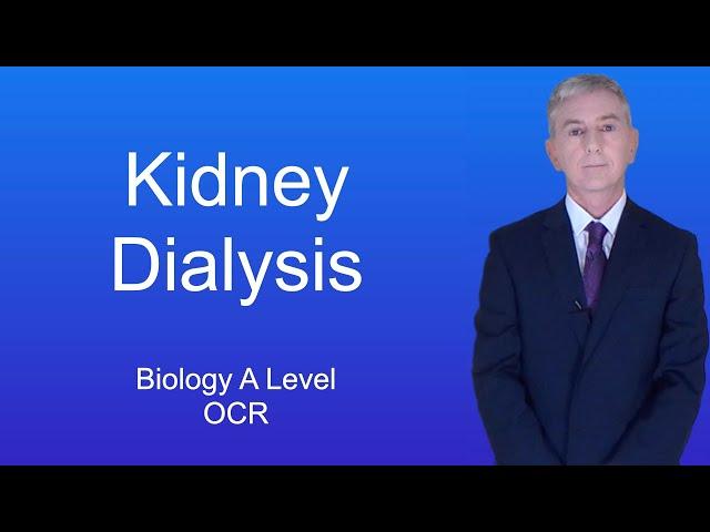 A Level Biology Revision (Year 13) "Kidney Dialysis"