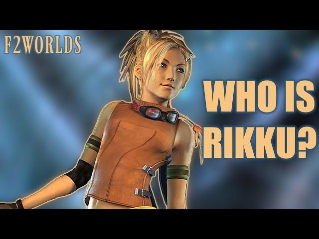 Story of RIKKU - Final Fantasy X Lore