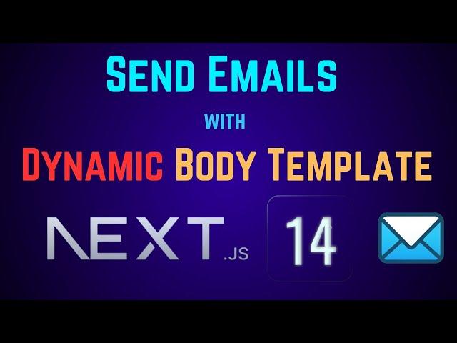 How to Send Emails In Next.JS 14 With Dynamic Templates