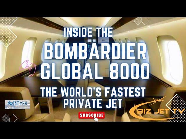 Inside the Bombardier Global 8000 The World's Fastest Private Jet