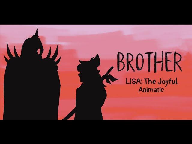 Brother | LISA: The Joyful | Animatic | SPOILERS