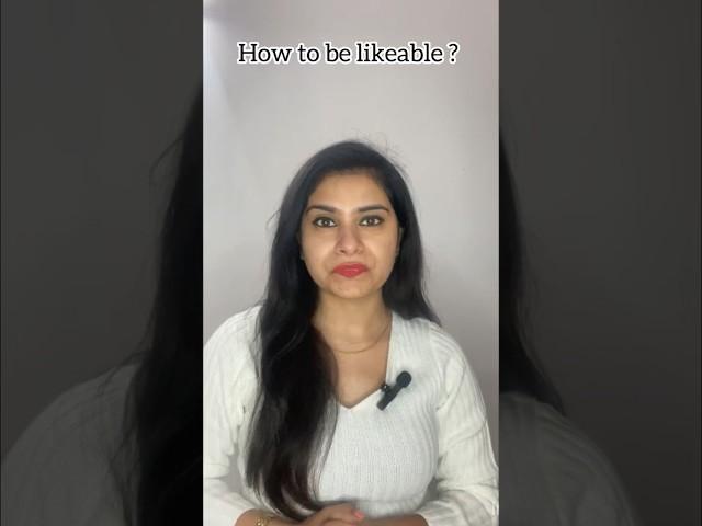 How to be likeable in 3 easy steps |Deepanshi Arora #socialskills #youtubeshorts