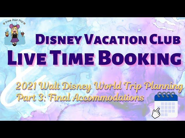 Live Time 7 Month Booking Disney Vacation Club | Modifying A DVC Reservation | DVC Waitlist Request