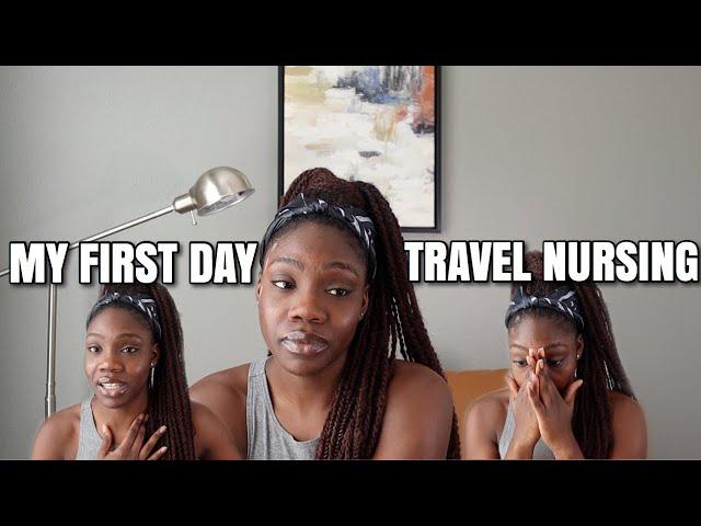 My First Day as a Travel Nurse: STORYTIME