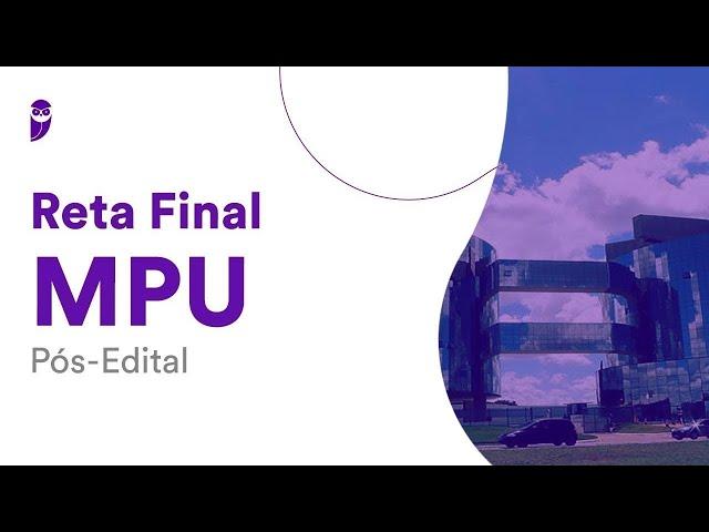 Reta Final MPU Pós-Edital: Teoria Geral do Processo - Prof. Ricardo Torques