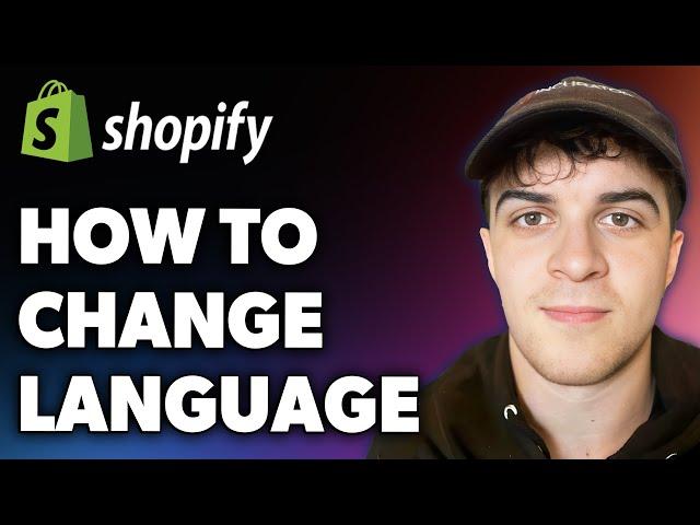 How to Change Shopify Language  (Full 2024 Guide)