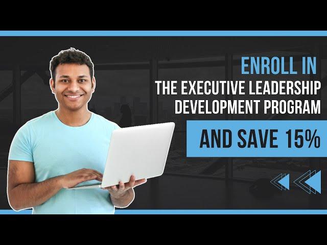 Enroll in the Executive Leadership Development Program Today and Save 15%! | Zoe Talent Solutions