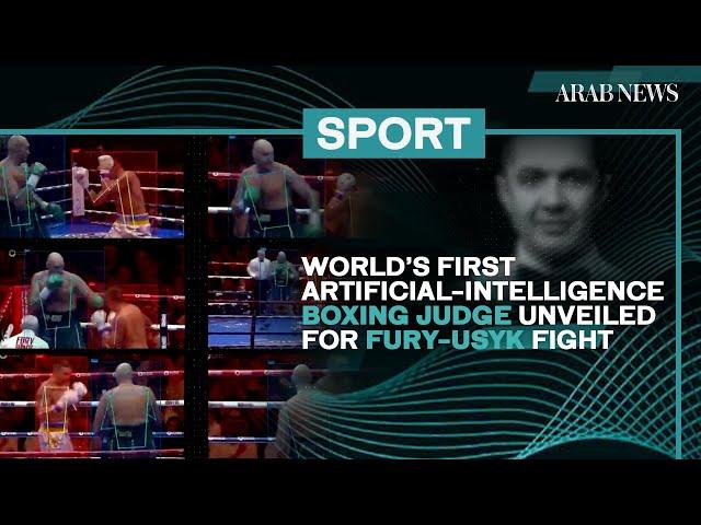 World’s first artificial-intelligence boxing judge unveiled for Fury-Usyk fight | Arab News