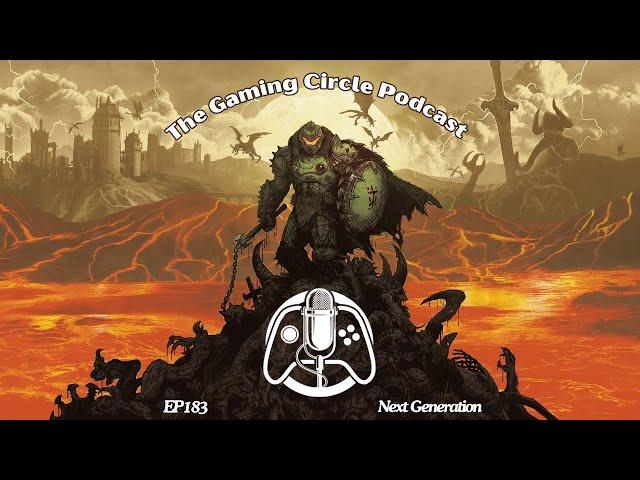 The Gaming Circle Podcast EP 183: Next Generation