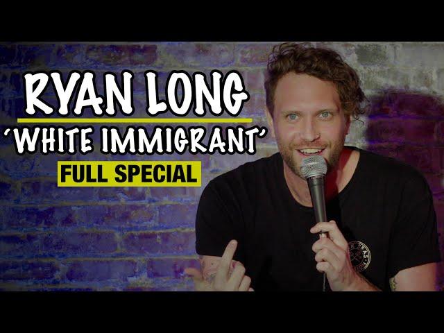 Ryan Long: White Immigrant - Full Special