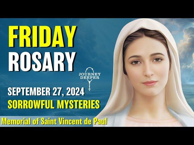 Friday Rosary  Sorrowful Mysteries of the Rosary  September 27, 2024 VIRTUAL ROSARY