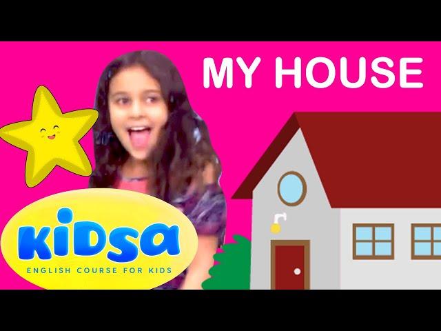 My House - Kids Songs - Kidsa English