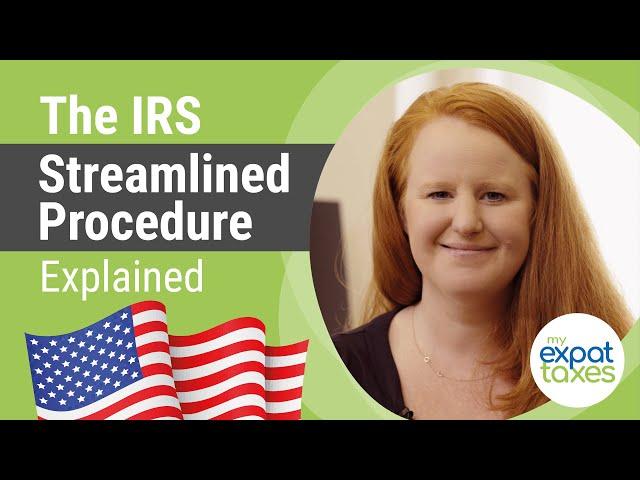 The IRS Streamlined Procedure Living Abroad | File US Expat Taxes