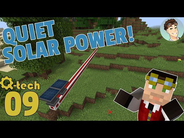 QTech: Episode 09 - QUIET SOLAR POWER!