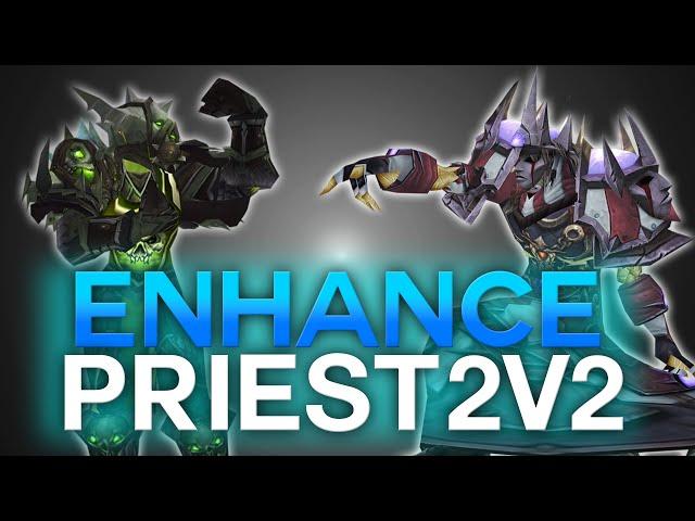 Enhance & Priest 2's ft. Lee & Whitehorizon [5.4.7]