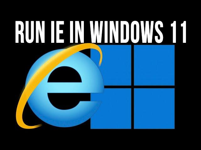 How to Run Internet Explorer in Windows 11