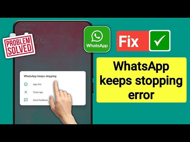 How To Fix Whatsapp Keeps Stopping Error 2024 | Whatsapp keeps stopping