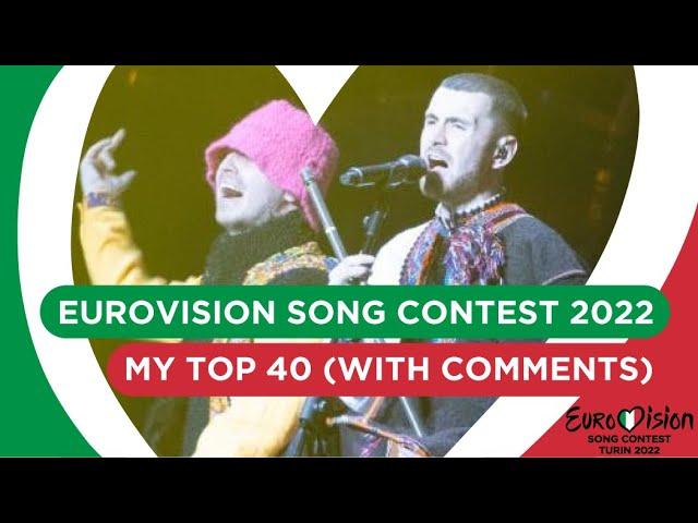 Eurovision Song Contest 2022 - My Top 40 (One Year Later) (With Comments)