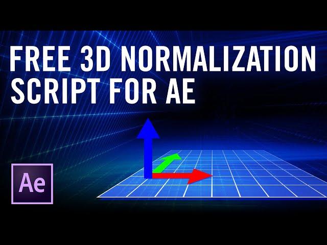 VFX SIDE QUEST | 3D Normalization in After Effects + Free Script!