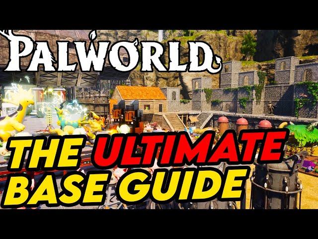 Palworld The ULTIMATE Base Guide