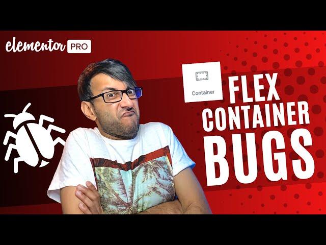 Elementor Flex Container BUGS -  watch out for them - Elementor Wordpress Tutorial