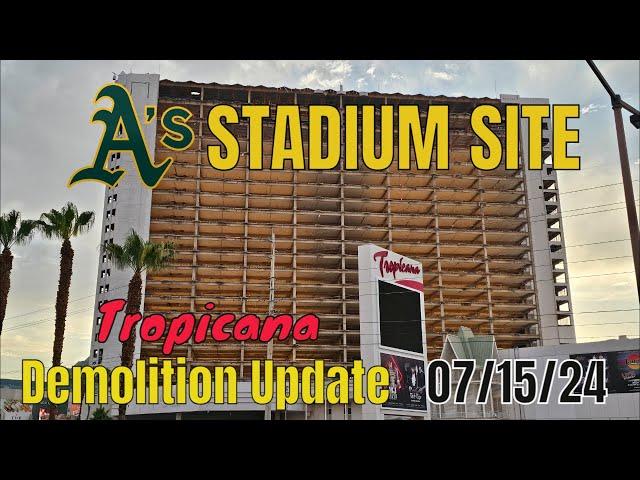 Tropicana Las Vegas Demolition 07 15 2024