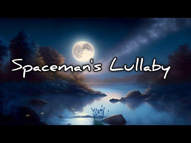 Spaceman's Lullaby - lyrics video song