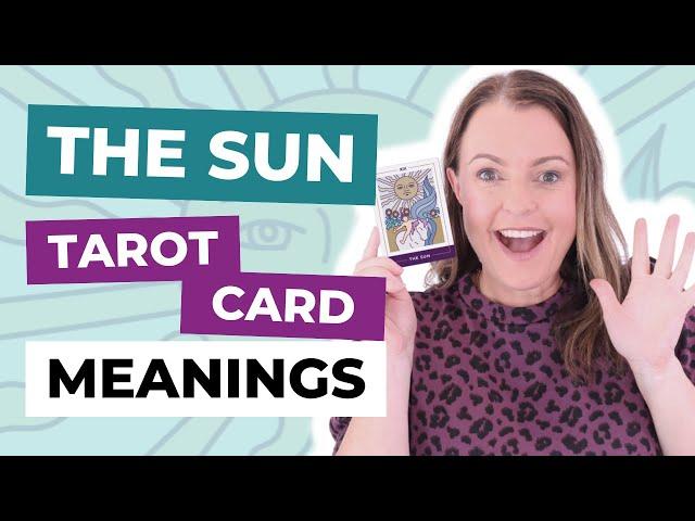 The Sun Tarot Card Meanings