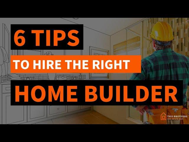 6 tips to hire the right home builder - Langley Realtor