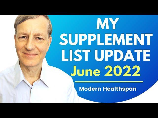 June 2022 My Supplement List Update | Review By Modern Healthspan