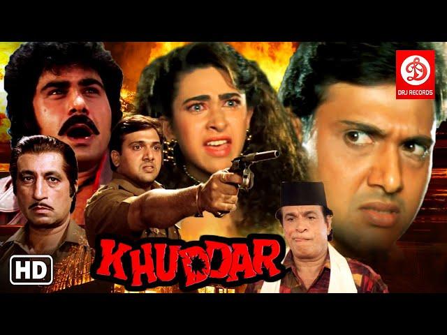 Khuddar Action Movie {HD} Govinda, Karishma Kapoor, Kader Khan, Shakti Kapoor | 90's Action Movie