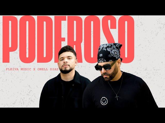 Fleiva Music, Onell Diaz - Poderoso (video oficial)