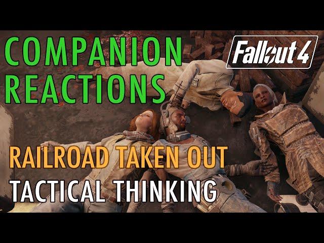 Companion Reactions, Railroad Destroyed, Tactical Thinking - Fallout 4