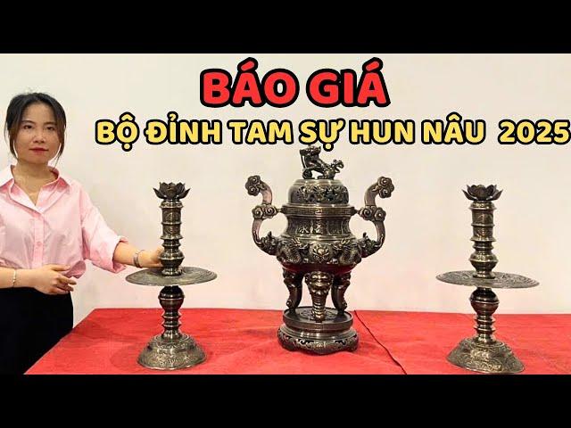 Báo giá bộ đỉnh tam sự hun nâu đặc biệt nhất năm 2025