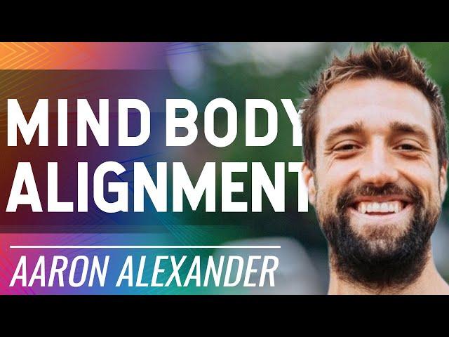 Mind-Body Connection Healing & Mastery w Aaron Alexander | Align Method 