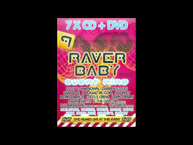 Sy & Unknown with MC's Static & Enemy - Raver Baby 9 2008