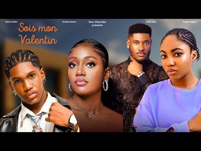 SOIS MON VALENTIN | CHIDI DIKE | ANABEL APARA | KELVIN EZIKE | ANGEL UNIGWE | HOT FRENCH MOVIE