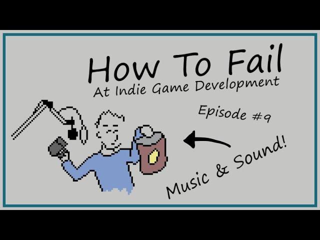 How To Fail At Music And Sound