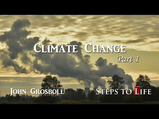 Climate Change Pt. 1 - John Grosboll | CD33