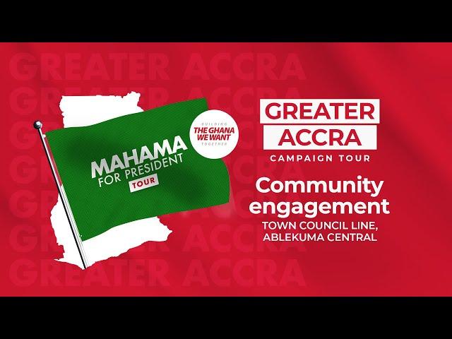 WATCH LIVE |⁠ ⁠⁠Community engagement at Town Council Line [Ablekuma Central] | #Mahama4change2024…