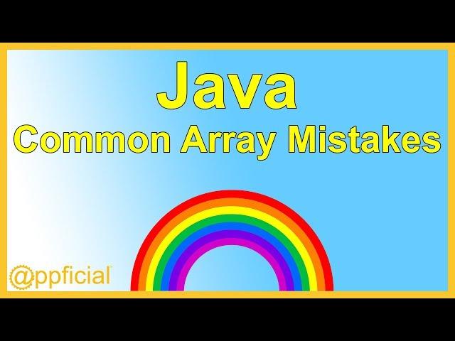 Common Mistakes with Java Arrays - Off-By-One and ArrayIndexOutOfBoundsException - APPFICIAL